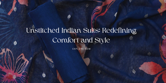 Unstitched Indian Suits: Redefining Comfort and Style